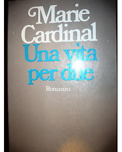 Marie Cardinal: Una vita per due Ed. Bompiani A13 [RS]