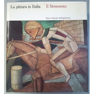 La pittura in Italia: Il Novecento Ed. Banca Naz. Agricoltura Elect...