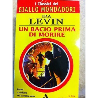 Ira levin : Un bacio prima di morire ed.Mondadori (A04)  2,50€