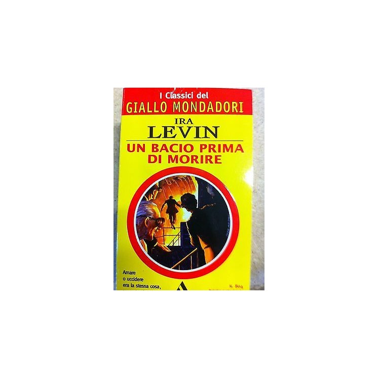 Ira levin : Un bacio prima di morire ed.Mondadori (A04)  2,50€
