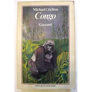 Michael Crichton: Congo Ed. Garzanti per la Scuola Media A06 [RS]  ...
