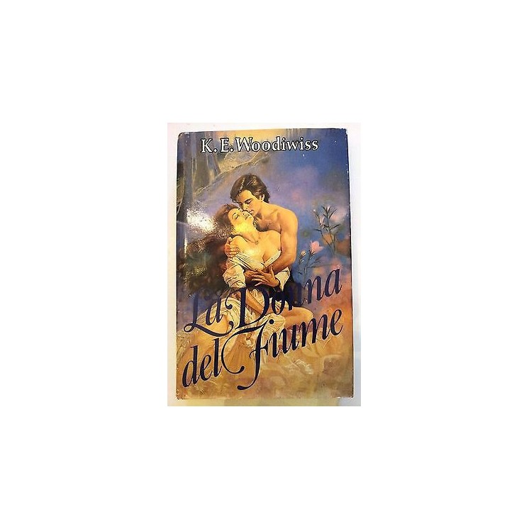 K. E. Woodiwiss: La donna del fiume Ed. Euroclub A08 [RS]  2,00€