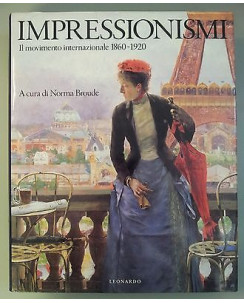 N. Broude: IMPRESSIONISMI Movimento Internazionale 1860-1920 Leonardo FF03 [RS]