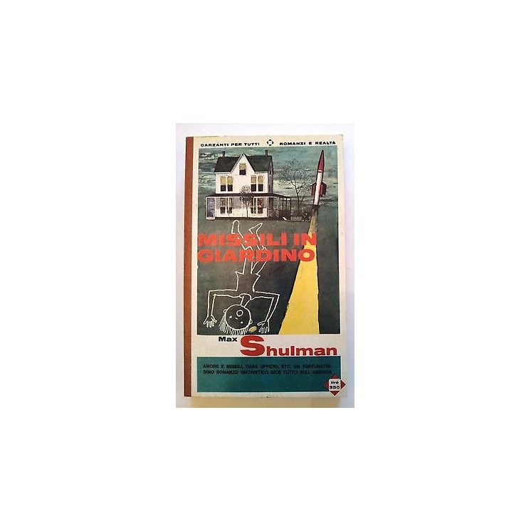 Max Shulman: Missili in Giardino Ed. Garzanti Per Tutti A13 [RS]  2...