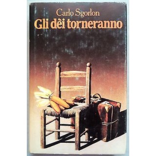 Carlo Sgorlon: Gli dei torneranno ed. Club degli Editori A15  2,50€