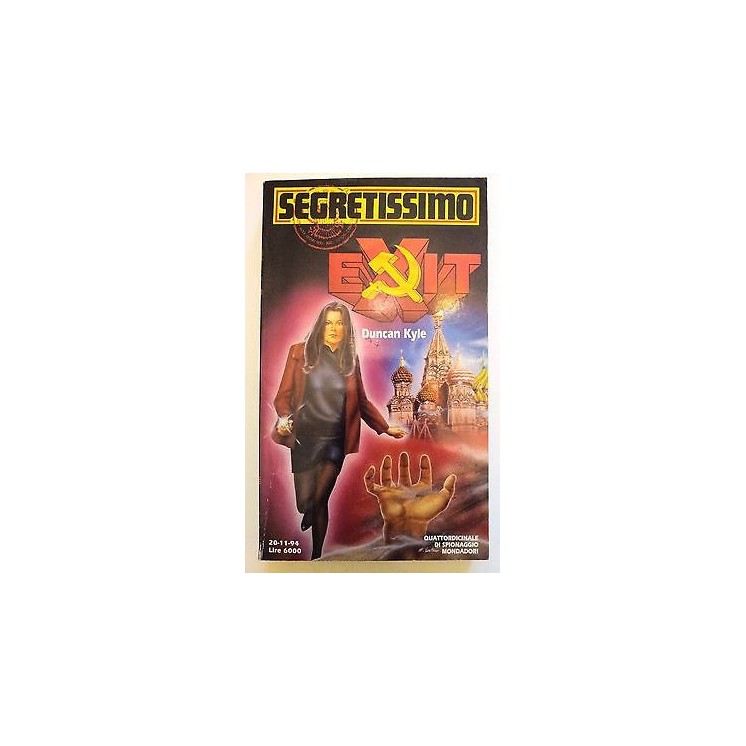 Duncan Kyle: Exit Ed. Mondadori Segretissimo n. 1267 A10 [RS]  1,00€