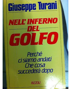 Giuseppe Turani: Nell'inferno del Golfo Ed. Rizzoli A12