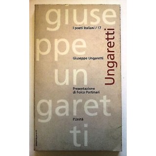I Poeti Italiani n. 17 Giuseppe Ungaretti F. Portinari L'Unità A12 ...