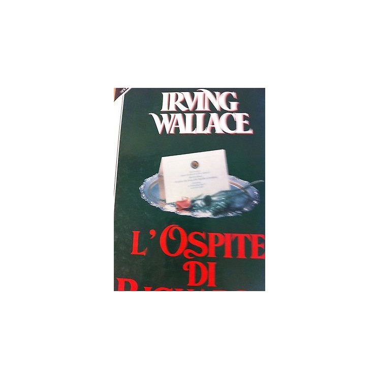 Irving Wallace: L'ospite di riguardo Ed. Sperling A13  3,50€