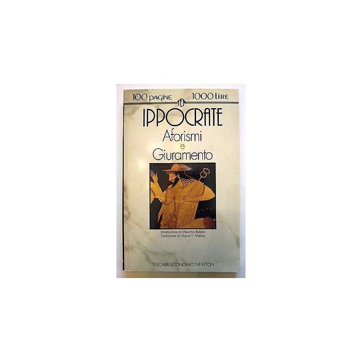 Ippocrate: Aforismi e Giuramento * ed. Tascabili Economici Newton -...