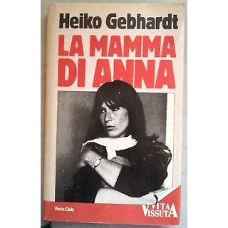 Heiko Gebhardt: La mamma di Anna * ed. Euroclub A13  2,00€