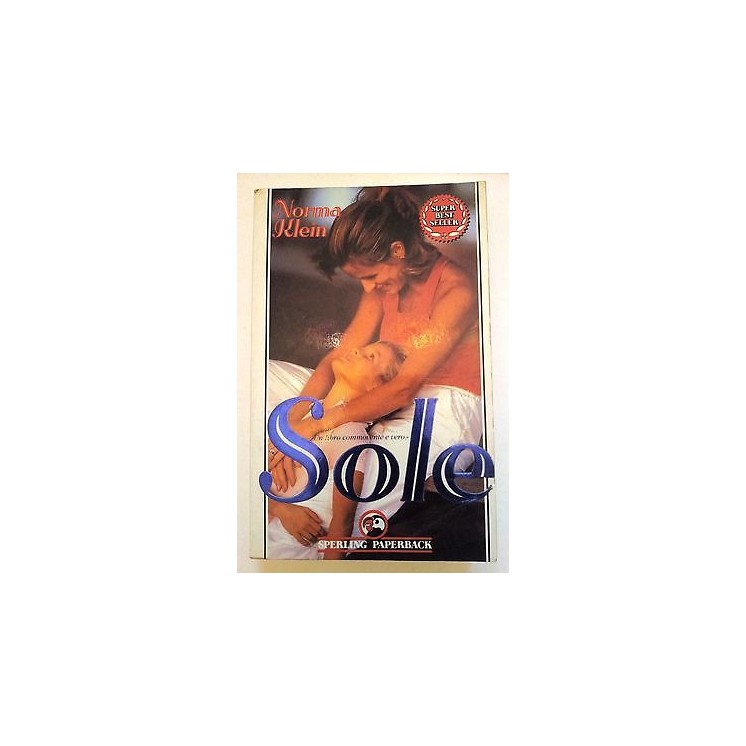 Norma Klein: Sole ed. Sperling Paperback/Superbestsellers n. 68 [RS...
