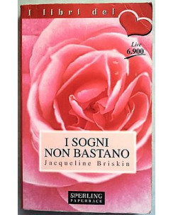 Jacqueline Briskin: I sogni non bastano Ed. Sperling A09