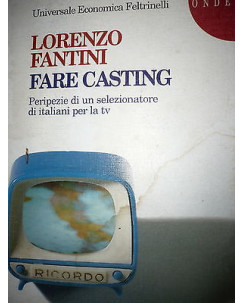 Lorenzo Fantini: Fare Casting,  Ed. Feltrinelli  A34 RS