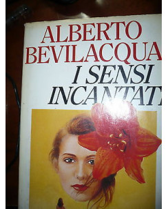 Alberto Bevilacqua: I sensi incantati Ed. CDE  A20