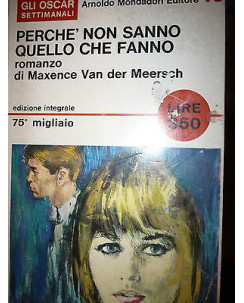 M.Van der Meersch: Perchè non sanno quello che fanno, Ed. Mondadori [RS] A34 