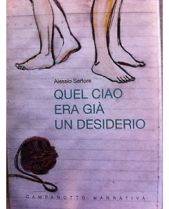 Alessio Sartore: Quel ciao era gia' desiderio ed.Campanotto A15