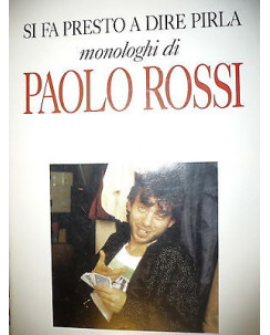 Paolo Rossi: Si fa presto a dire Pirla, Ed. Baldini & Castoldi  A34 RS