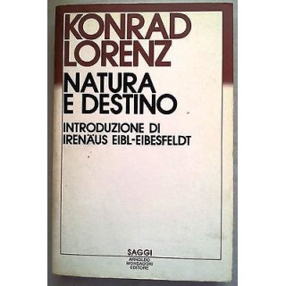 Konrad Lorenz: Natura e Destino Saggio Evoluzione Ed. Mondadori A13...