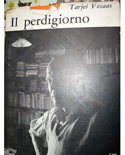 Tarjei Vesaas: Il perdigiorno, Ed. Feltrinelli [RS] A34