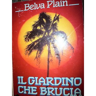 Belva Plain: Il giardino che brucia Ed. Arnoldo Mondadori A35  2,00€
