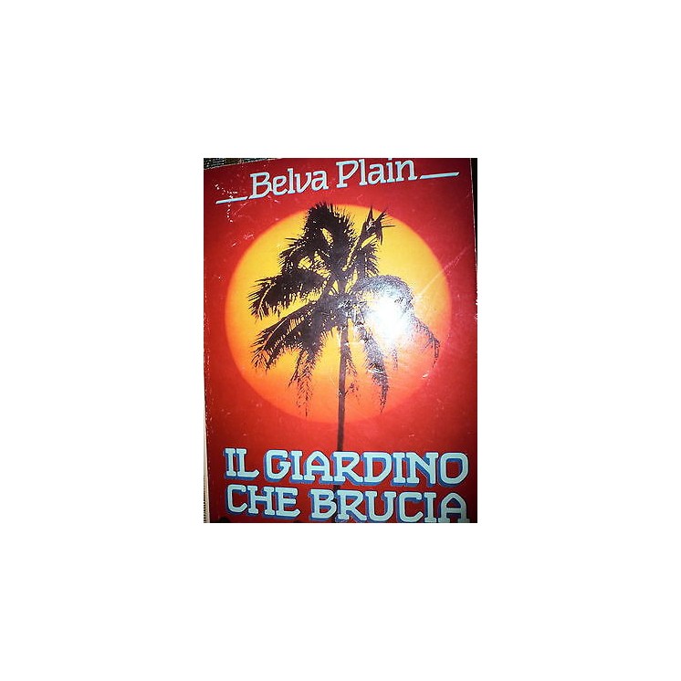 Belva Plain: Il giardino che brucia Ed. Arnoldo Mondadori A35  2,00€