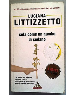 Luciana Littizzetto: Sola come un gambo di sedano ed. Mondadori A21