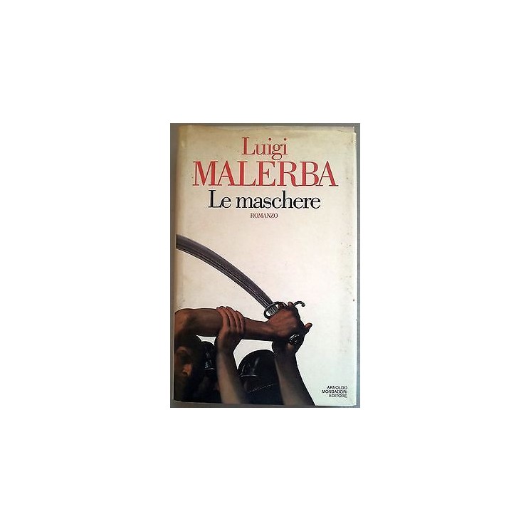 Luigi Malerba: Le maschere Ed. Mondadori A13  4,50€