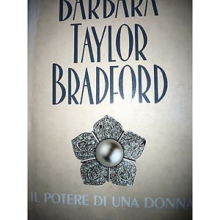 B.Taylor Bradford: Il potere di una donna Ed. Sperling & Kupfer [RS...