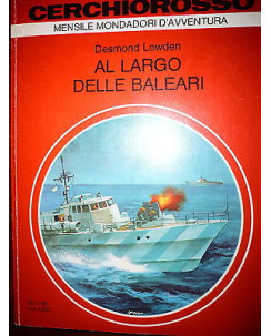 Desmond Lowden: Al largo delle Baleari Ed. Arnoldo Mondadori   A30