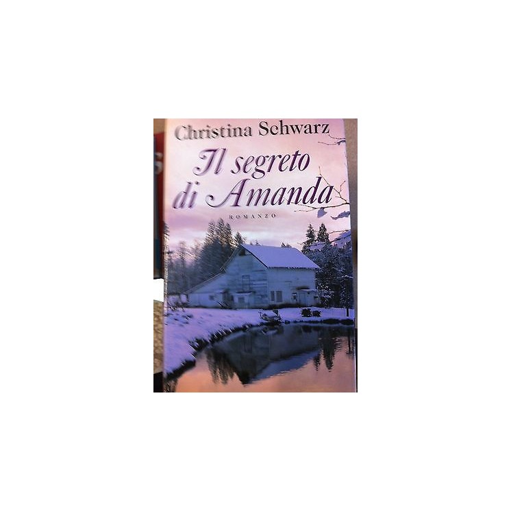 Christina Schwarz: Il segreto di Amanda ed. Mondolibri A16  3,50€