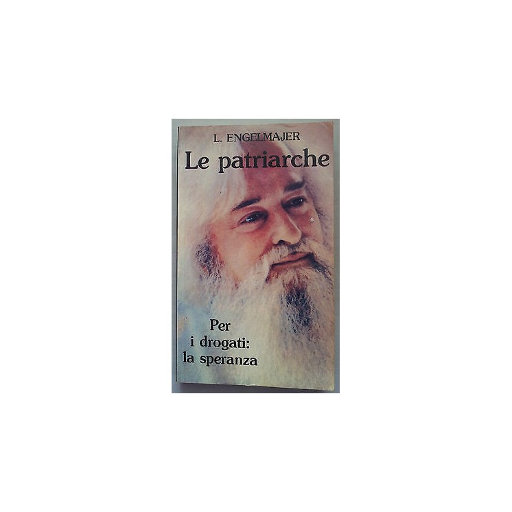 L. Engelmajer: Le Patriarche, per i drogati: La Speranza A10  1,50€