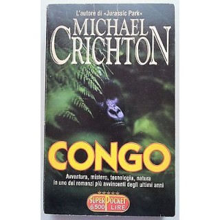 Michael Crichton: Congo Ed. Mondadori A04  2,00€
