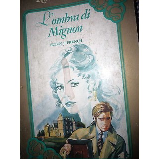 Ellen J. French: L'Ombra di Mignon Ed. Fabbri A32  2,20€