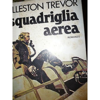 Elleston Trevor: Squadriglia aerea Ed. Arnoldo Mondadori A35  2,20€