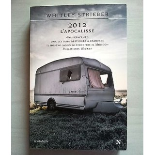 Whitley Strieber: 2012 L'Apocalisse ed. Newton Compton A40  3,00€