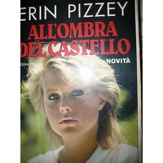 Erin Pizzey: All'ombra del castello Ed. Rizzoli A32  1,50€