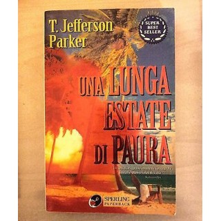 T. Jefferson Parker: Una lunga estate di paura ed. SperlingPaperbac...