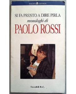 Paolo Rossi: Si fa presto a dire pirla Ed. Baldini & Castoldi A09