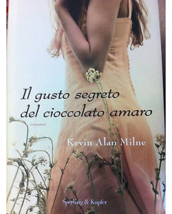 Kevin Alan Milne: Il gusto segreto del cioccolato amaro ed. Sperling A17