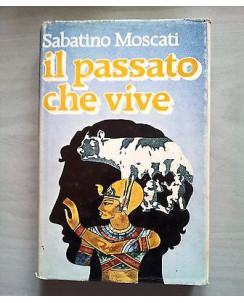 Sabatino Moscati: Il passato che vive ed. Club degli Editori A40