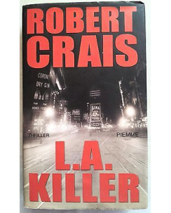 Robert Crais: L.A. Killer Ed. Piemme A04