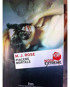 M. J. Rose: Piacere Mortale Ed. Mondadori A14