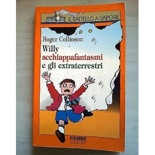 Roger Collinson: Willy acchiappafantasmi e gli extraterrestri *A* e...