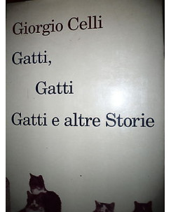 G.Celli: Gatti, gatti e altre storie, Ed. Franco Muzzio [RS] A35 