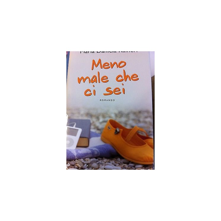 Maria Daniela Raineri: Meno male che ci sei Ed. Sperling A14  3,00€