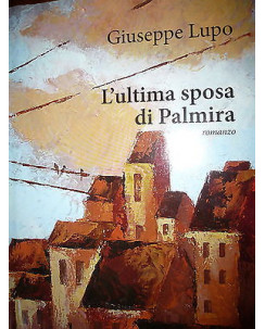 Giuseppe Lupo: L'ultima sposa di Palmira, Ed. Mondadori [RS] A35 