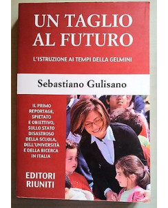 Un taglio al futuro. L'istruzione ai tempi della Gelmini ed. Riuniti A15