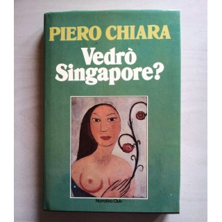 Piero Chiara: Vedrò Singapore? ed. EuroClub A40  2,00€