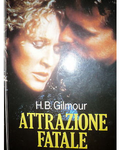 H.B. Gilmour: Attrazione fatale Ed. Arnoldo Mondadori A32